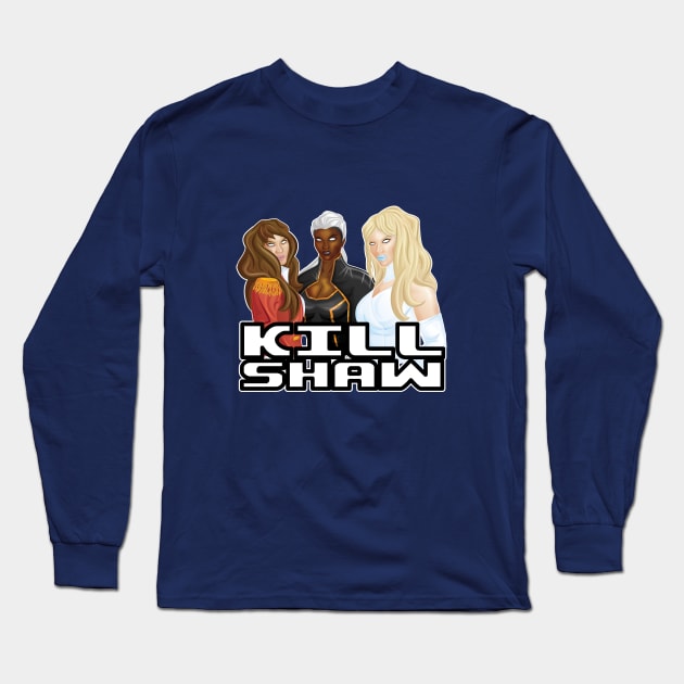 Kill Shaw Long Sleeve T-Shirt by carcrashcarlos